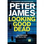 Looking Good Dead by Peter James PDF