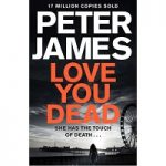 Love You Dead by Peter James PDF