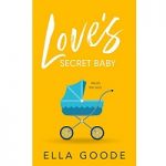 Love’s Secret Baby by Ella Goode PDF