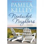 Nantucket Neighbors by Pamela M. Kelley PDF