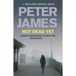 Not Dead Yet by Peter James PDF
