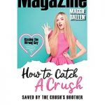 Saved by the Crush’s Brother by Maggie Dallen