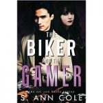 The Biker and the Gamer by S. Ann Cole PDF