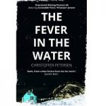 The Fever in the Water by Christoffer Petersen PDF