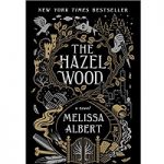 The Hazel Wood by Melissa Albert PDF
