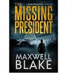The Missing President by Maxwell Blake PDF