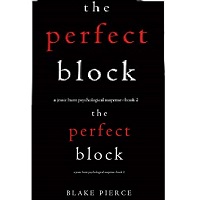 The Perfect Block by Blake Pierce PDF