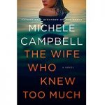 The Wife Who Knew Too Much by Michele Campbell PDF