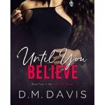 Until You Believe by D.M. Davis