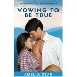 Vowing to Be True by Amelia Star PDF