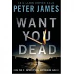 Want You Dead by Peter James PDF