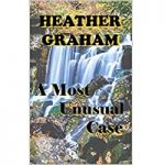 A Most Unusual Case by Heather Graham PDF