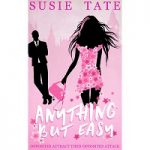 Anything but Easy by Susie Tate PDF