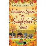 Autumn Spice on Sunflower Street by Rachel Griffiths PDF