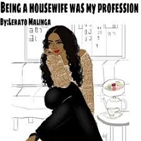 Being A Housewife Was My Profession by Lerato Malinga PDF