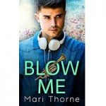 Blow Me by Mari Thorne PDF