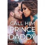 Call Him Prince Daddy by Layla Valentine PDF