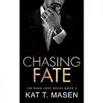 Chasing Fate by Kat T.Masen PDF
