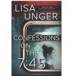 Confessions on the 7 45 by Lisa Unger PDF