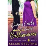 Curvy Girls Can’t Date Billionaires by Kelsie Stelting PDF