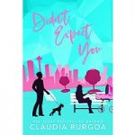 Didn’t Expect You by Claudia Burgoa PDF