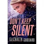 Don’t Keep Silent by Elizabeth Goddard PDF