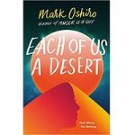 Each of Us a Desert by Mark Oshiro PDF