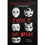 Even If We Break by Marieke Nijkamp PDF