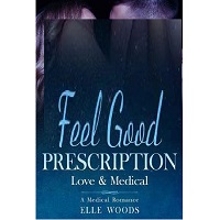 Feel Good Prescription by Elle Woods PDF