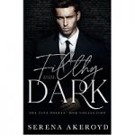 Filthy Dark by Serena Akeroyd PDF