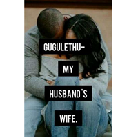 Gugulethu My Husband’s Wife PDF
