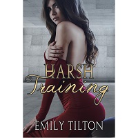 Harsh Training by Emily Tilton PDF