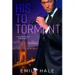 His To Torment by Emily Hale PDF