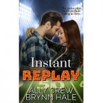 Instant Replay by Ally Crew PDF