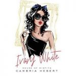 Ivory White by Cambria Hebert PDF
