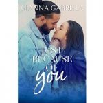 Just Because of You by Gianna Gabriela PDF