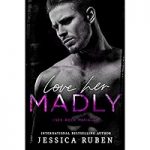 Love Her Madly by Jessica Ruben PDF