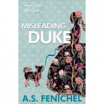 Misleading a Duke by A.S. Fenichel PDF