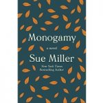 Monogamy by Sue Miller PDF