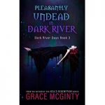 Pleasantly Undead In Dark River by Grace McGinty PDF