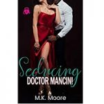 Seducing Doctor Mancini by M.K. Moore PDF