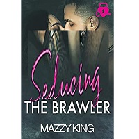 Seducing the Brawler by Mazzy King PDF