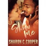 Show Me by Sharon C Cooper PDF