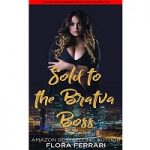Sold To The Bratva Boss by Flora Ferrari PDF