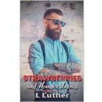Strawberries and Thunderstorms by L. Luther
