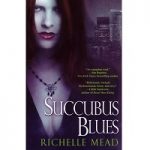 Succubus Blues by Richelle Mead PDF