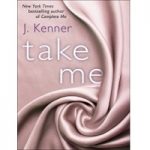 Take Me by J. Kenner PDF
