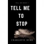 Tell me to stop by Charlotte Byrd PDF