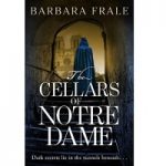 The Cellars of Notre Dame by Barbara Frale PDF