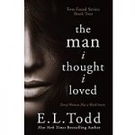 The Man I Thought I Loved by E. L. Todd PDF